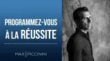 Max Piccinini : Avis sur les Formations du Coach en Réussite